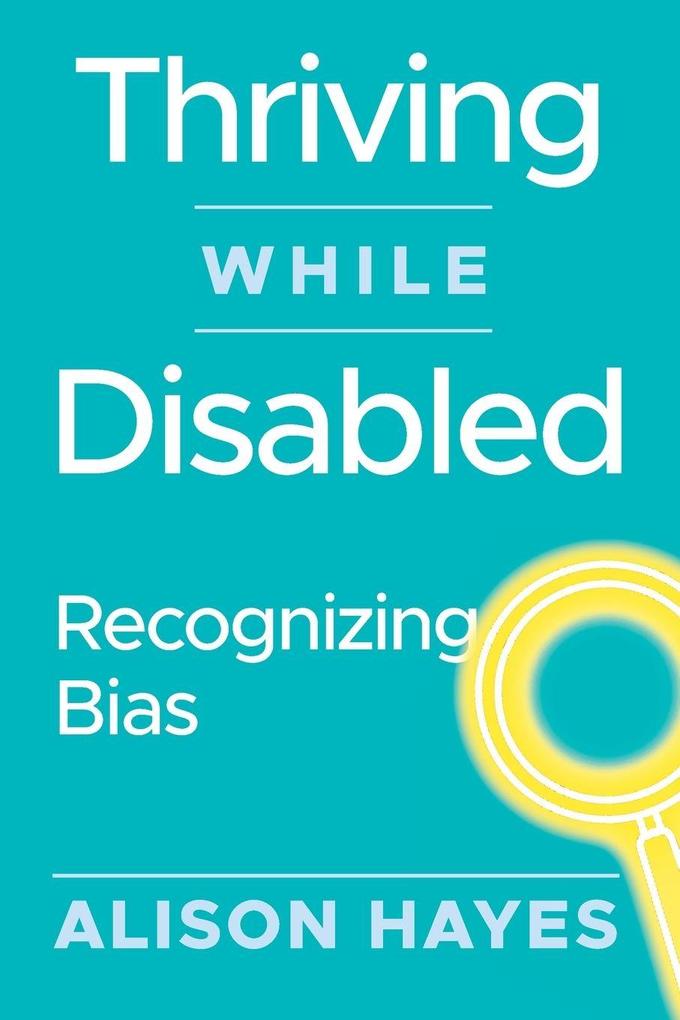 Thriving While Disabled
