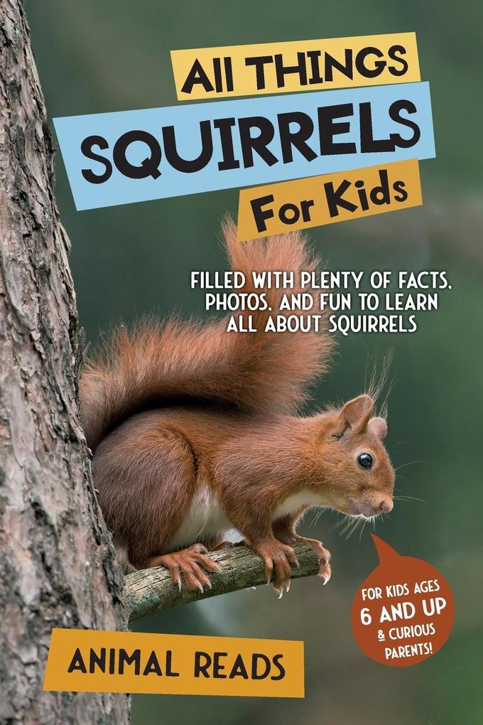 All Things Squirrels For Kids