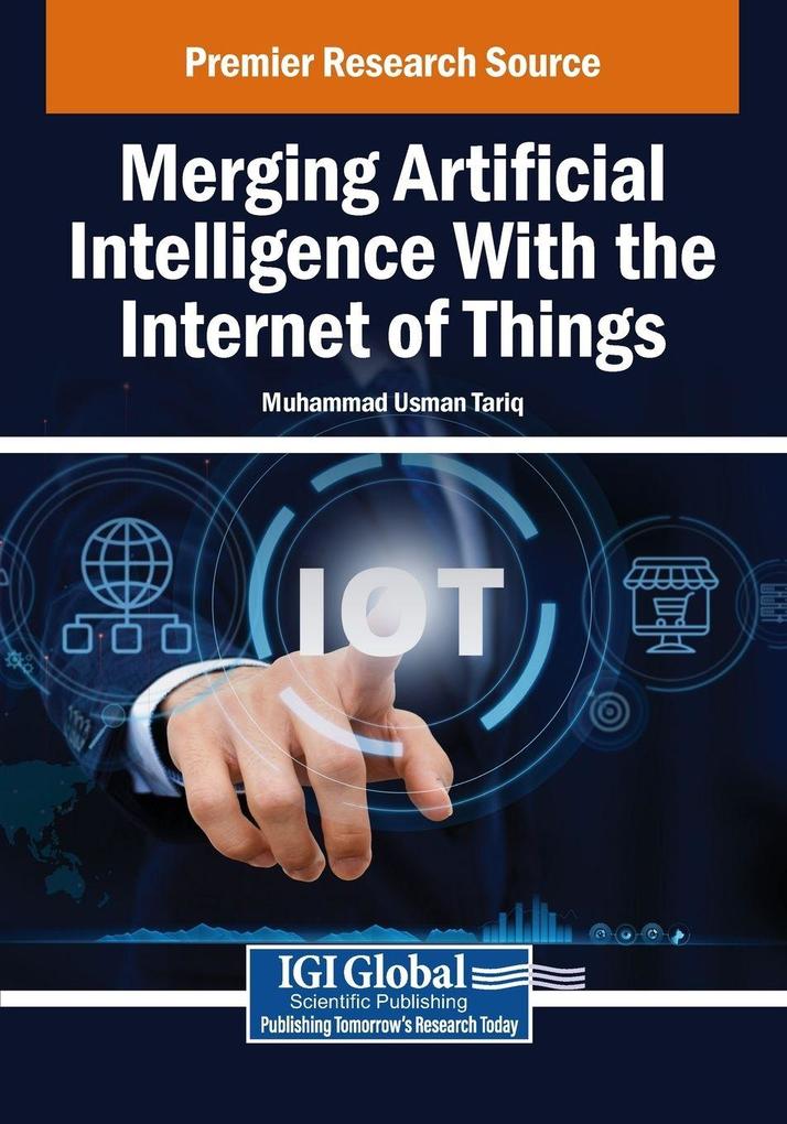 Merging Artificial Intelligence With the Internet of Things
