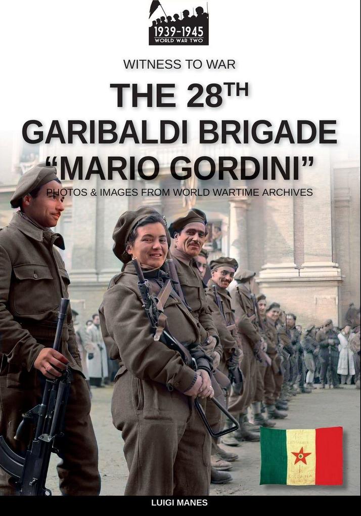 The 28th Italian Garibaldi Brigade 'Mario Gordini'