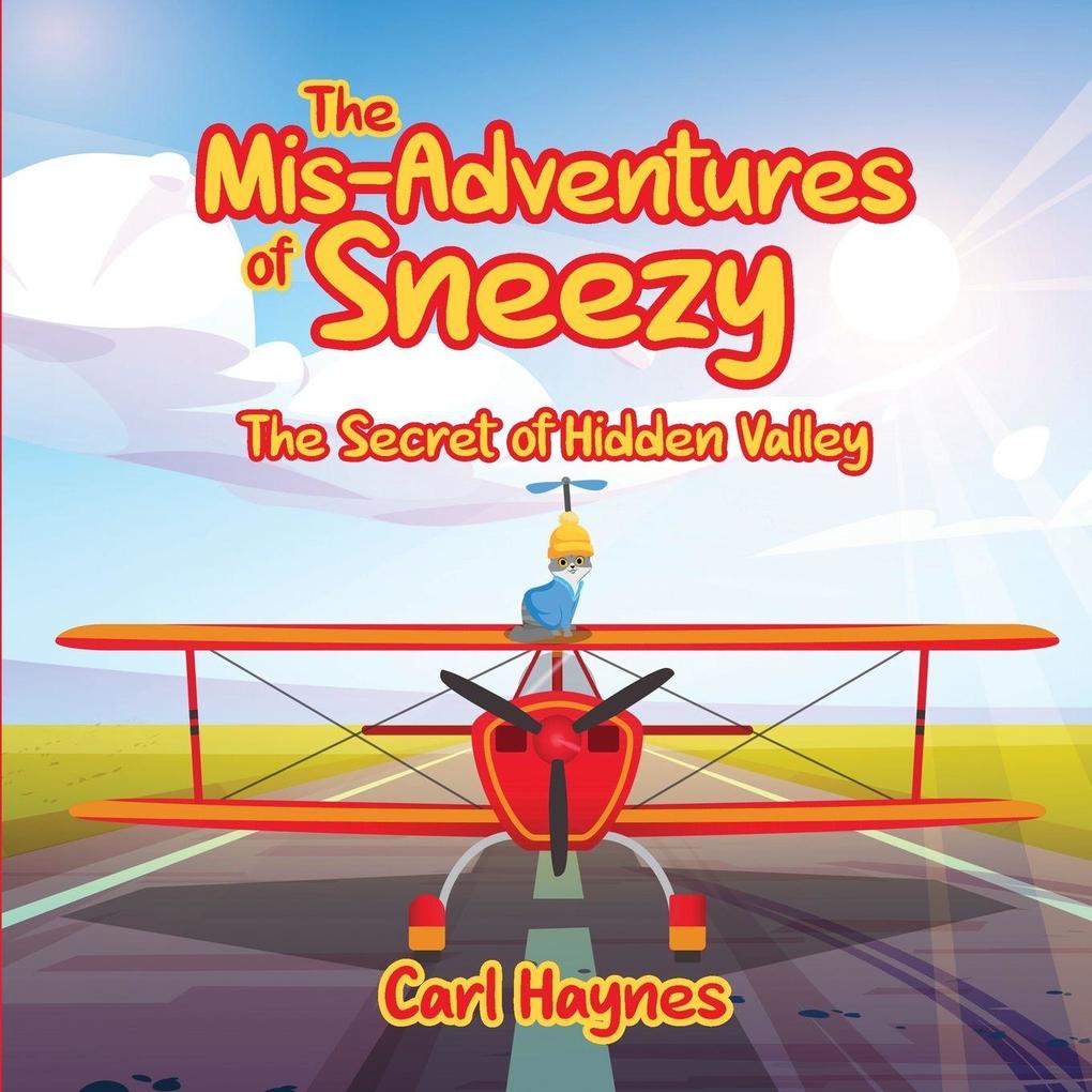 The Misadventures of Sneezy 'THE SECRET OF HIDDEN VALLEY'