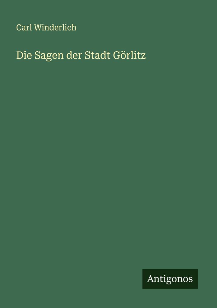 Die Sagen der Stadt Görlitz