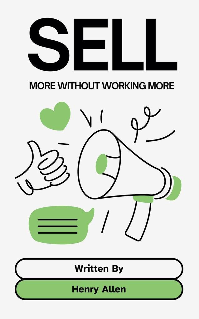 Sell More Without Working More
