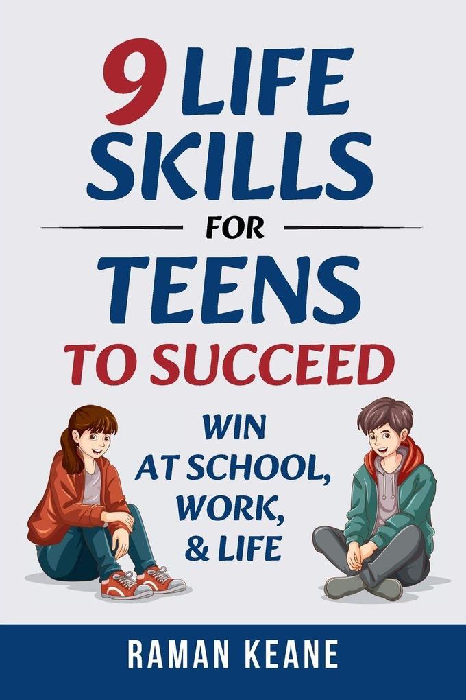 9 Life Skills for Teens to Succeed
