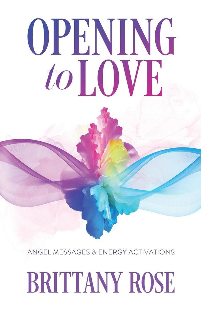 Opening to Love