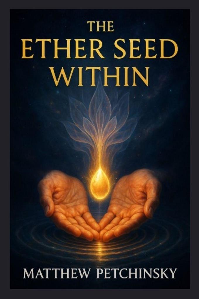 The Ether Seed Within