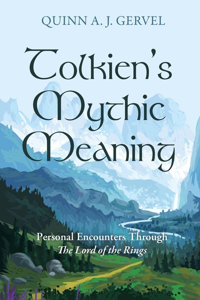 Tolkien's Mythic Meaning