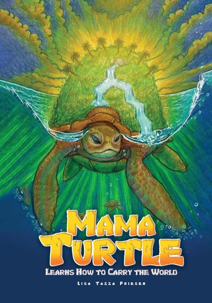 Mama Turtle Learns How to Carry the World