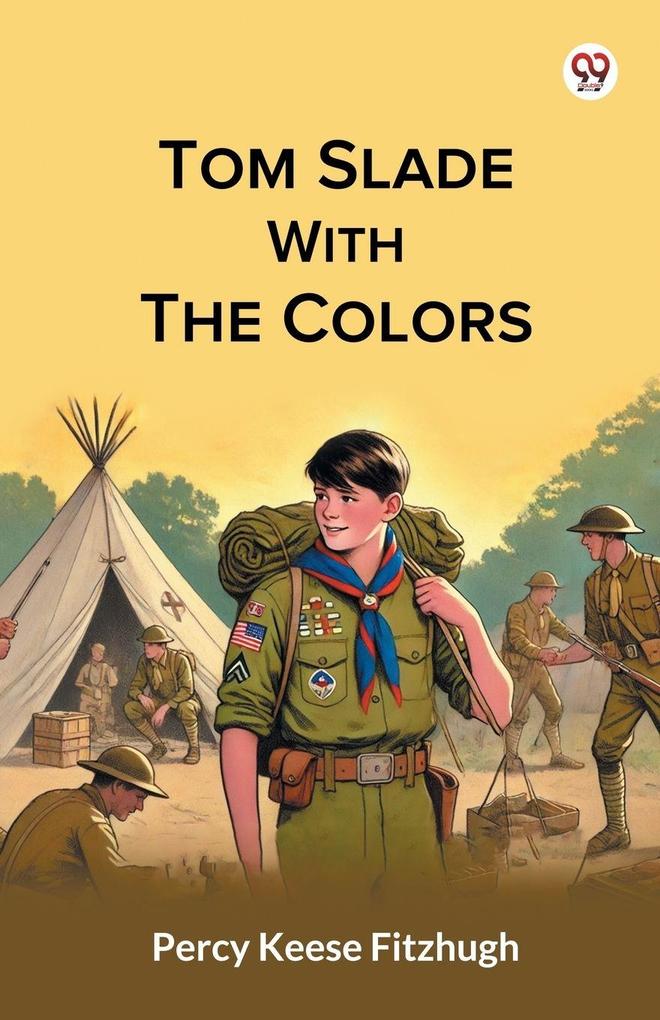 Tom Slade With The Colors