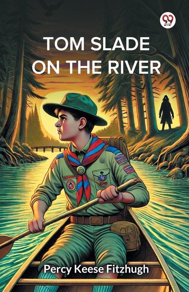 Tom Slade On The River