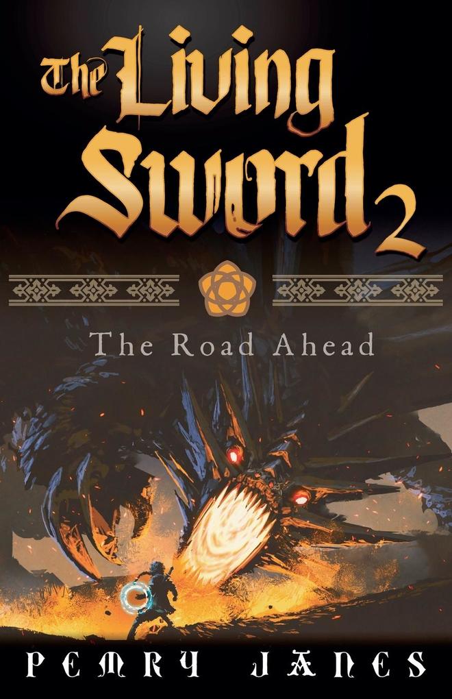 The Living Sword 2 - The Road Ahead