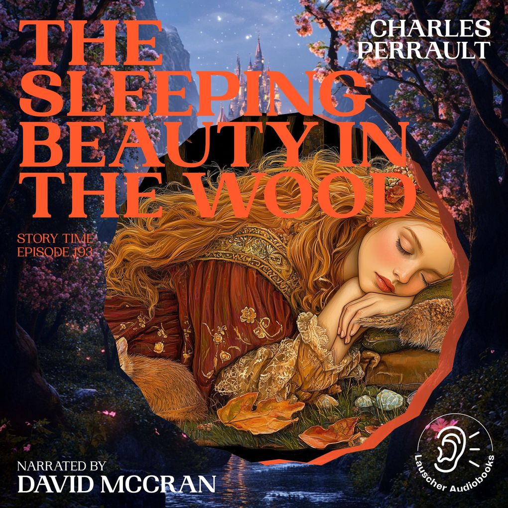 The Sleeping Beauty in the Wood (Story Time Episode 193)