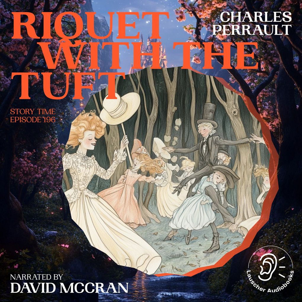 Riquet with the Tuft (Story Time Episode 196)