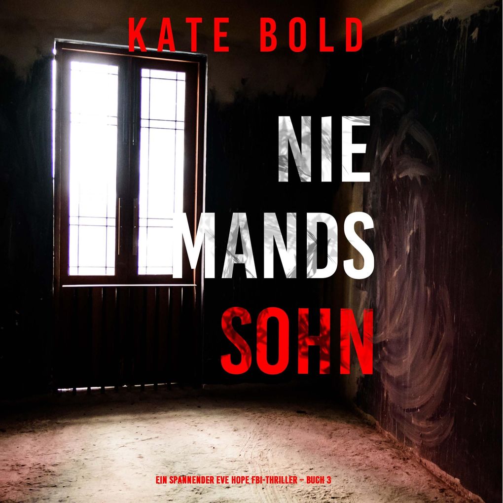 Niemands Sohn (Ein spannender Eve Hope FBI-Thriller Buch 3)
