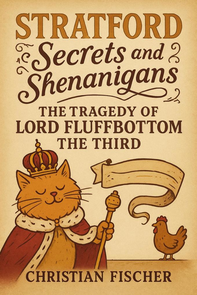 The Tragedy of Lord Fluffbottom the Third (Stratford Secrets and Shenanigans #1)