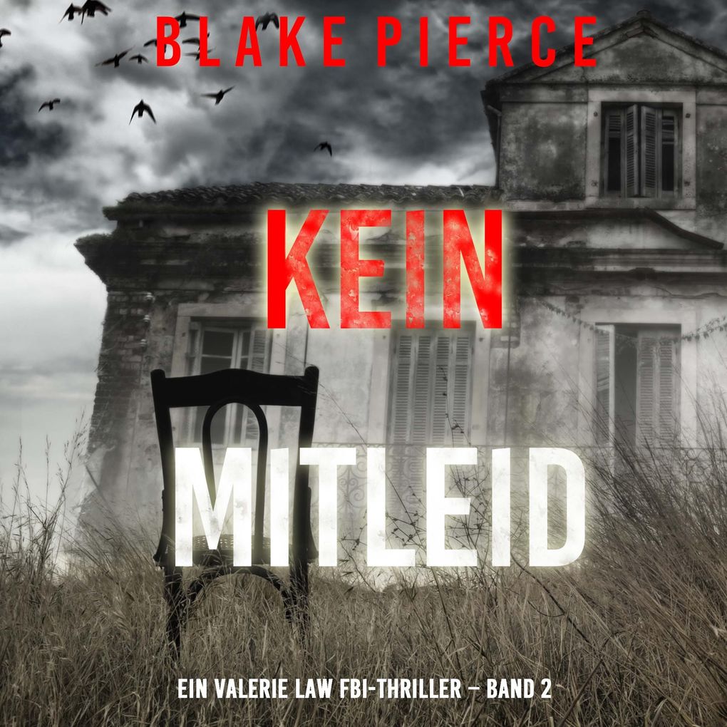 Kein Mitleid (Ein Valerie Law FBI-Thriller Band 2)