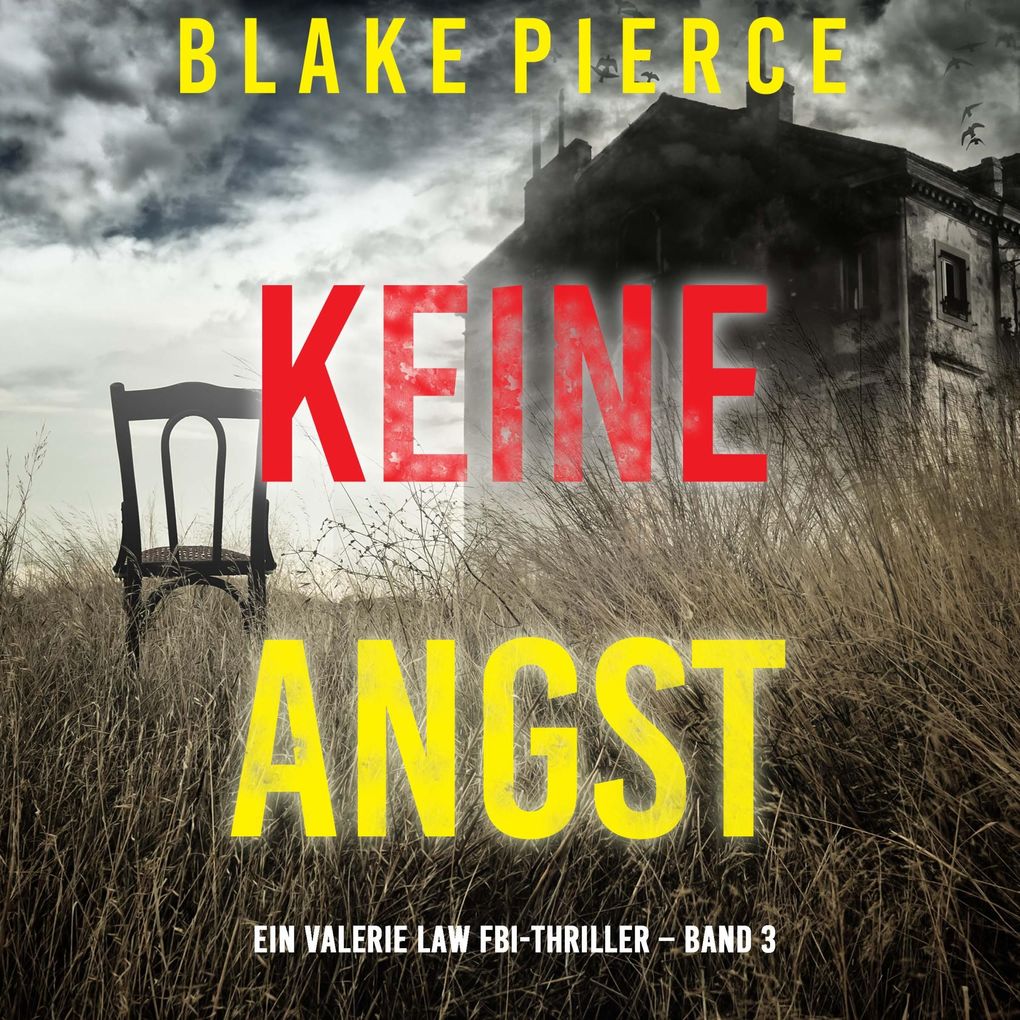 Keine Angst (Ein Valerie Law FBI-Thriller Band 3)
