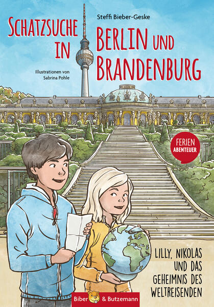 Schatzsuche in Berlin und Brandenburg - Lilly Nikolas und das Geheimnis des Weltreisenden