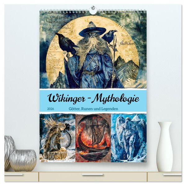 Wikinger - Mythologie - Götter Runen und Legenden (hochwertiger Premium Wandkalender 2026 DIN A2 hoch) Kunstdruck in Hochglanz