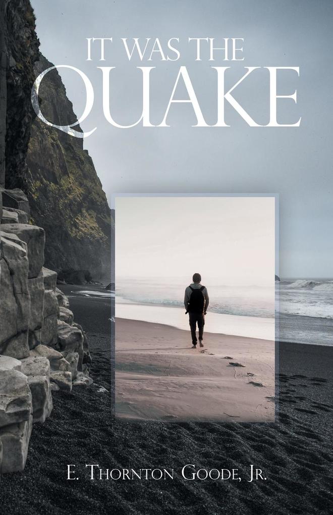 It Was The Quake