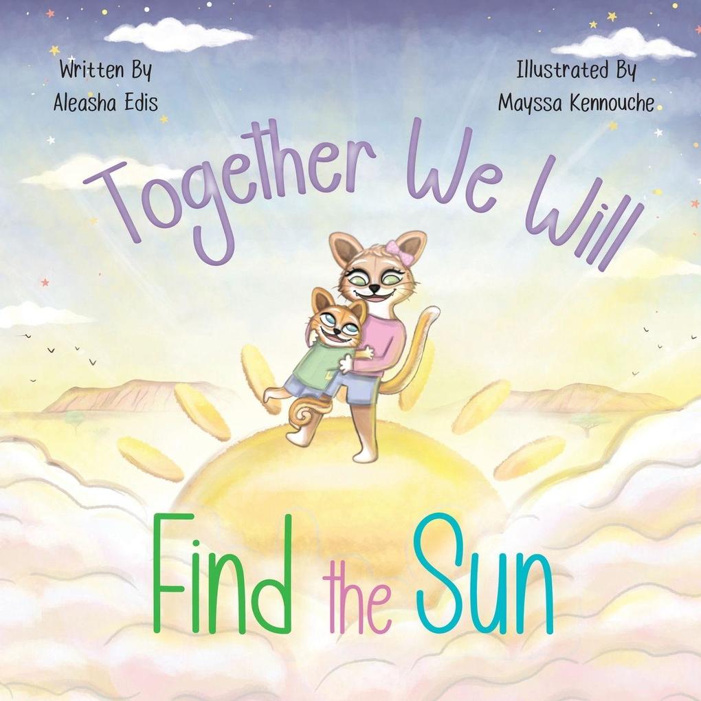 Together We Will Find The Sun