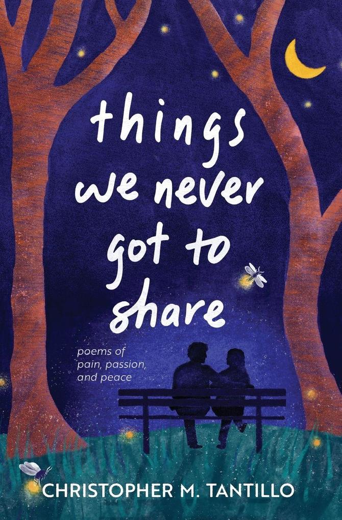 things we never got to share