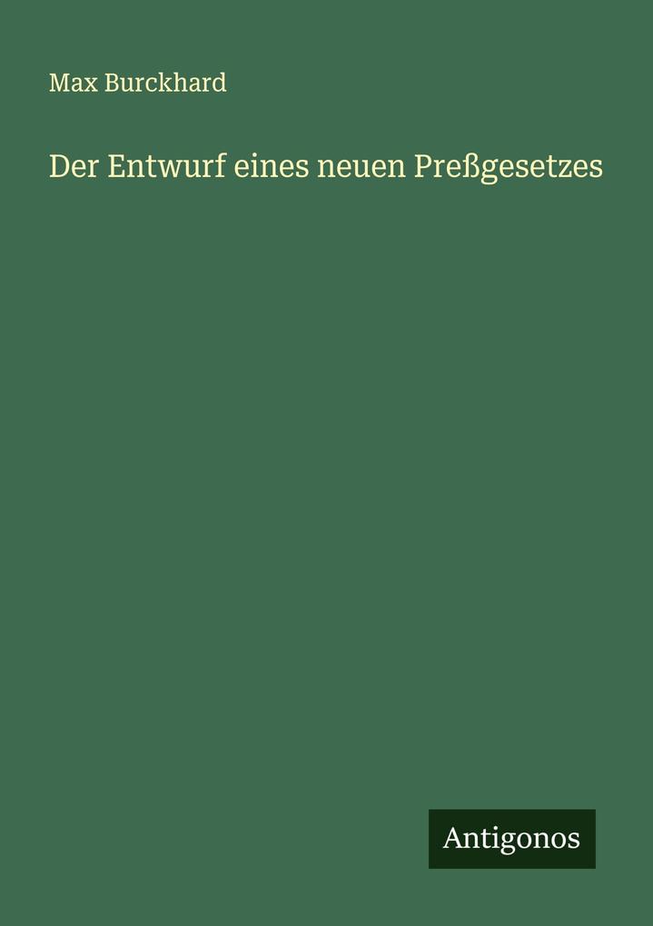 Der Entwurf eines neuen Preßgesetzes