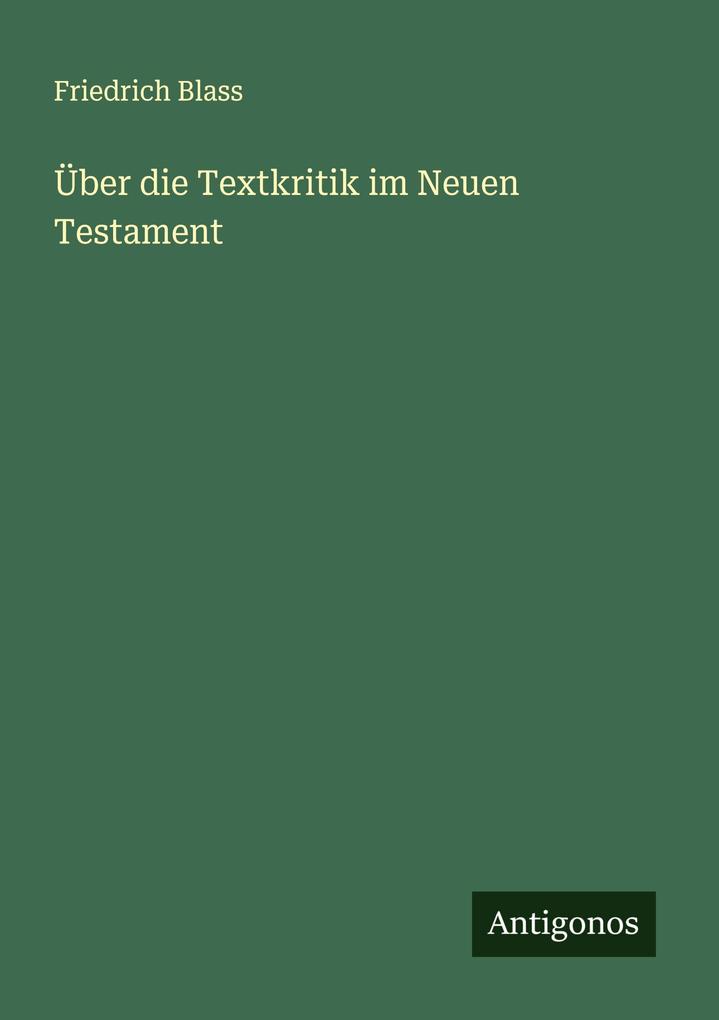 Über die Textkritik im Neuen Testament