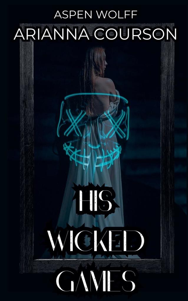 His Wicked Games