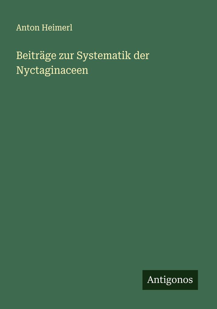 Beiträge zur Systematik der Nyctaginaceen