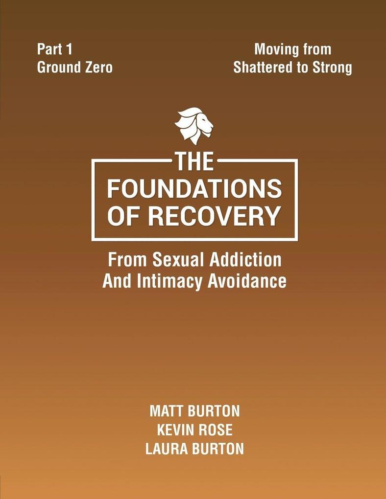 The Foundations of Recovery Part One Ground Zero