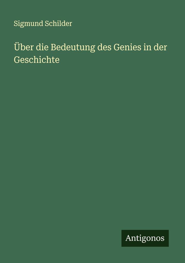 Über die Bedeutung des Genies in der Geschichte