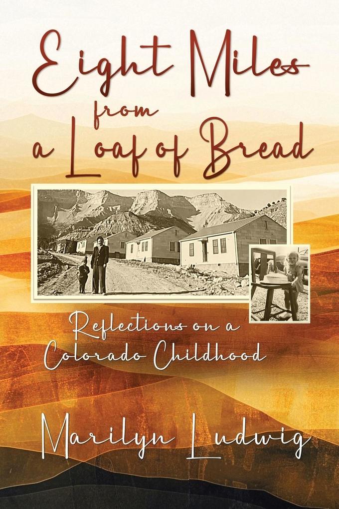 Eight Miles from a Loaf of Bread