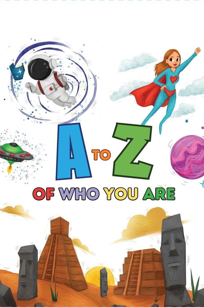 A TO Z OF WHO YOU ARE