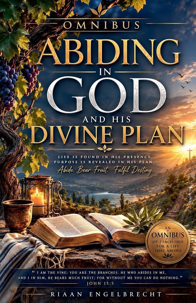 Abiding in God and His Divine Plan