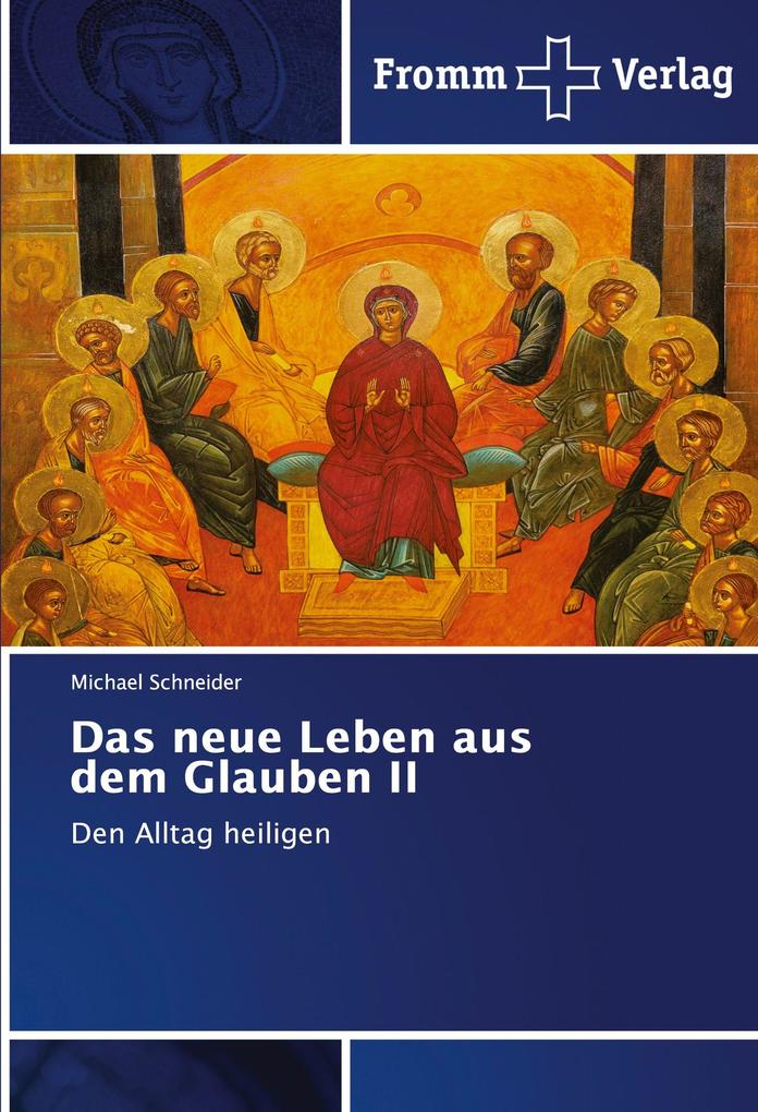 Das neue Leben aus dem Glauben II
