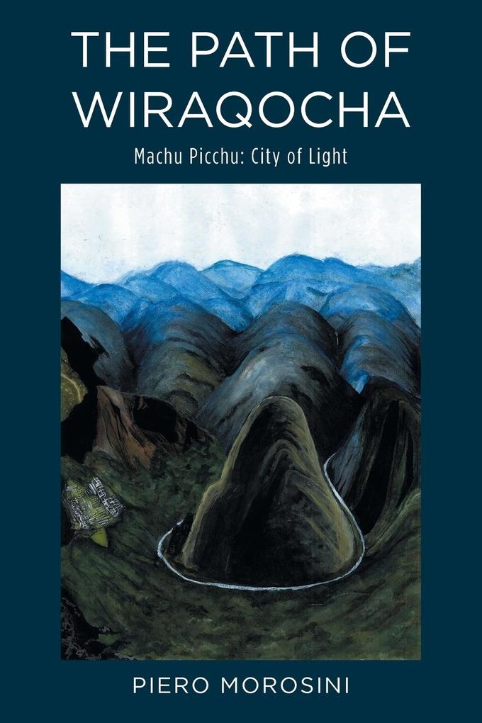 THE PATH OF WIRAQOCHA