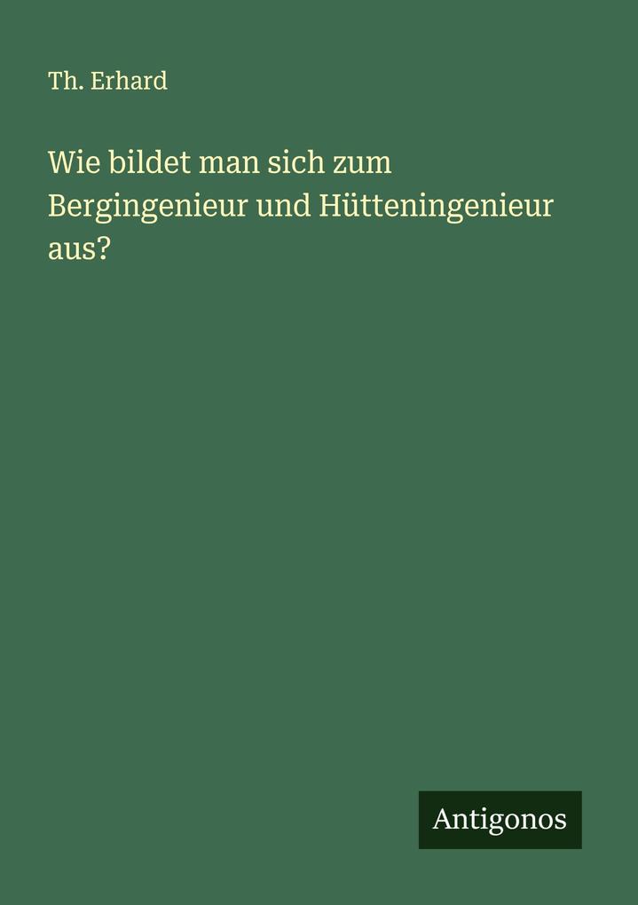 Wie bildet man sich zum Bergingenieur und Hütteningenieur aus?
