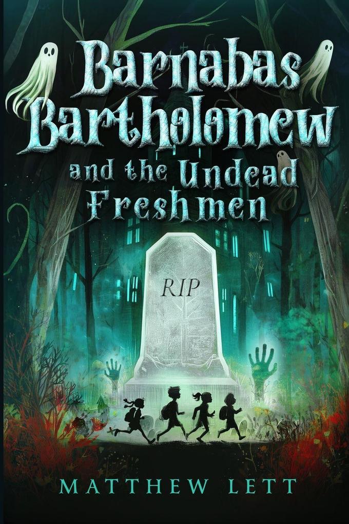 Barnabas Bartholomew and the Undead Freshmen