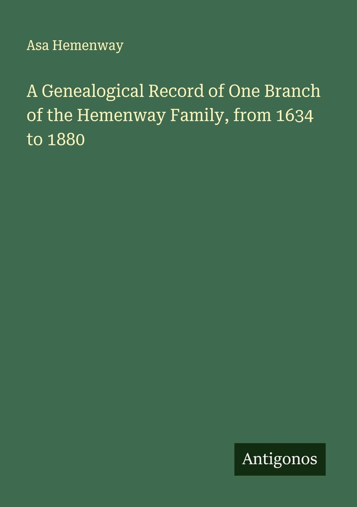 A Genealogical Record of One Branch of the Hemenway Family from 1634 to 1880