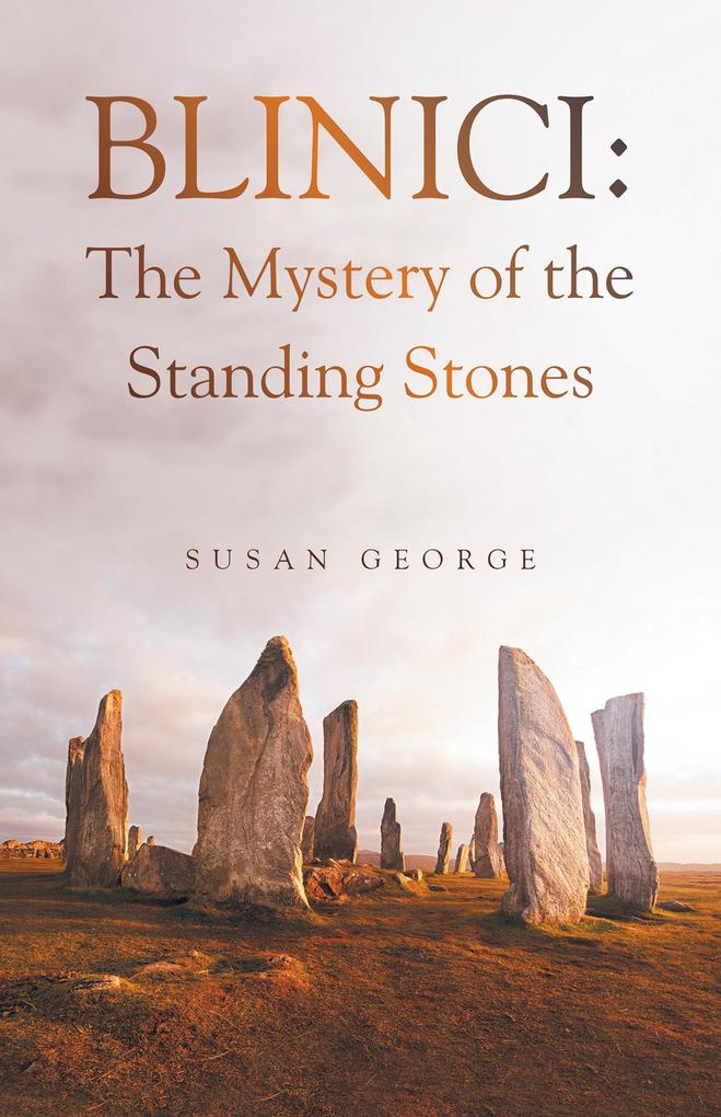 Blinici: The Mystery of the Standing Stones