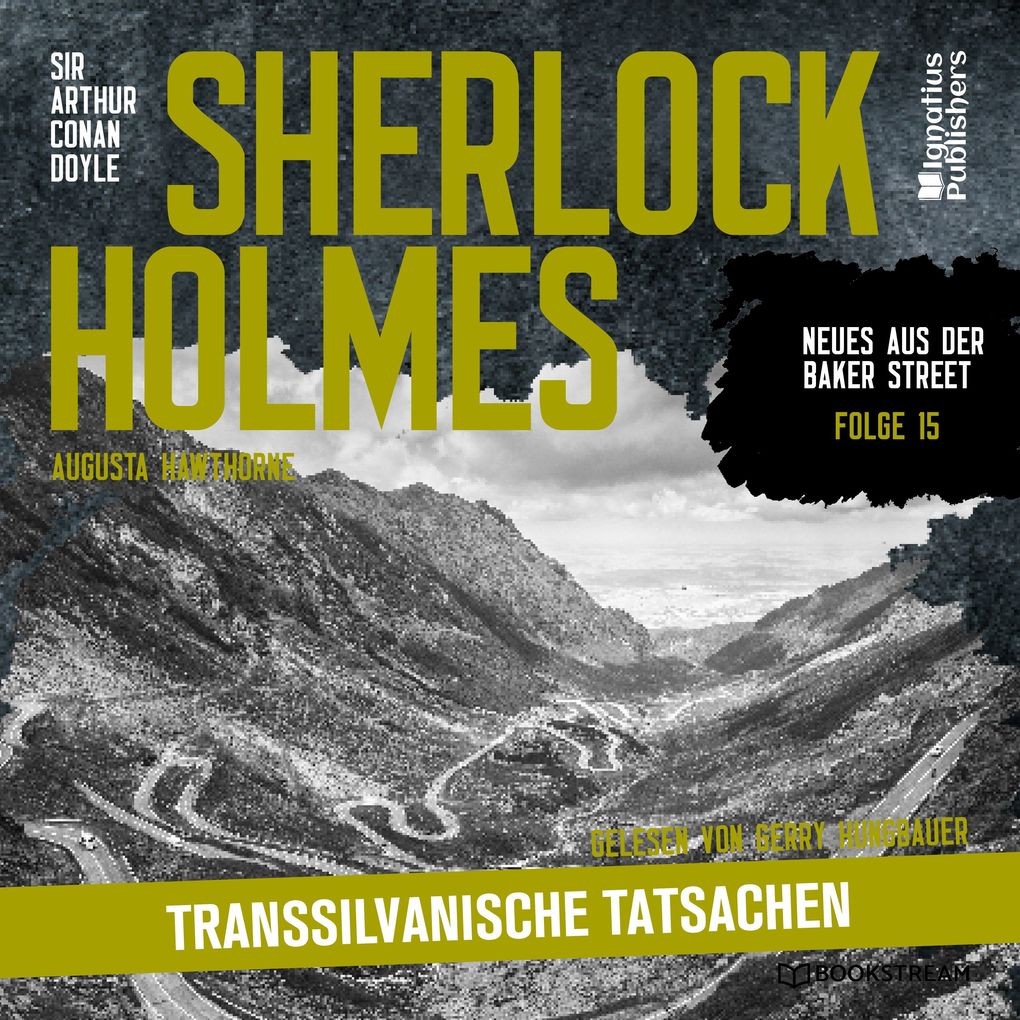 Sherlock Holmes: Transsilvanische Tatsachen (Neues aus der Baker Street Folge 15)