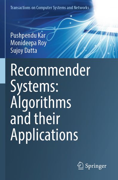 Recommender Systems: Algorithms and their Applications