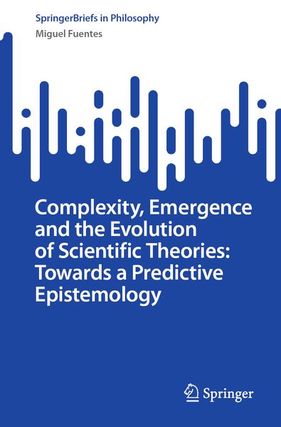 Complexity Emergence and the Evolution of Scientific Theories: Towards a Predictive Epistemology