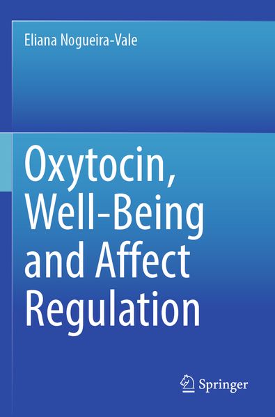Oxytocin Well-Being and Affect Regulation