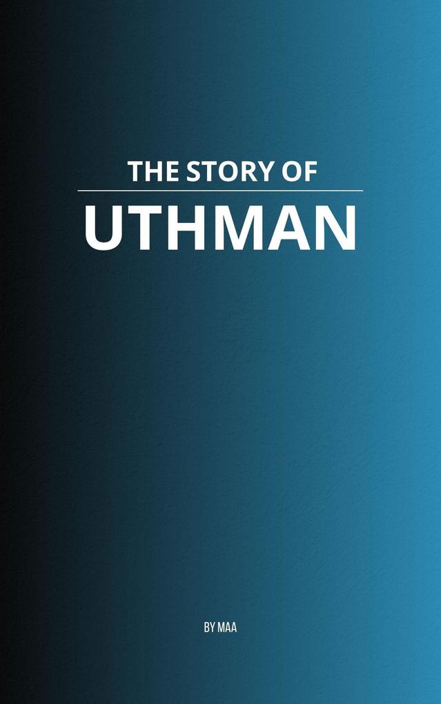 The Story of Uthman