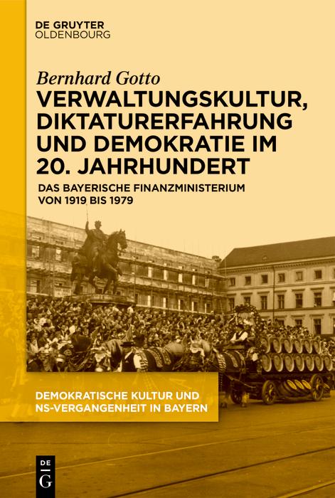 Verwaltungskultur Diktaturerfahrung und Demokratie im 20. Jahrhundert