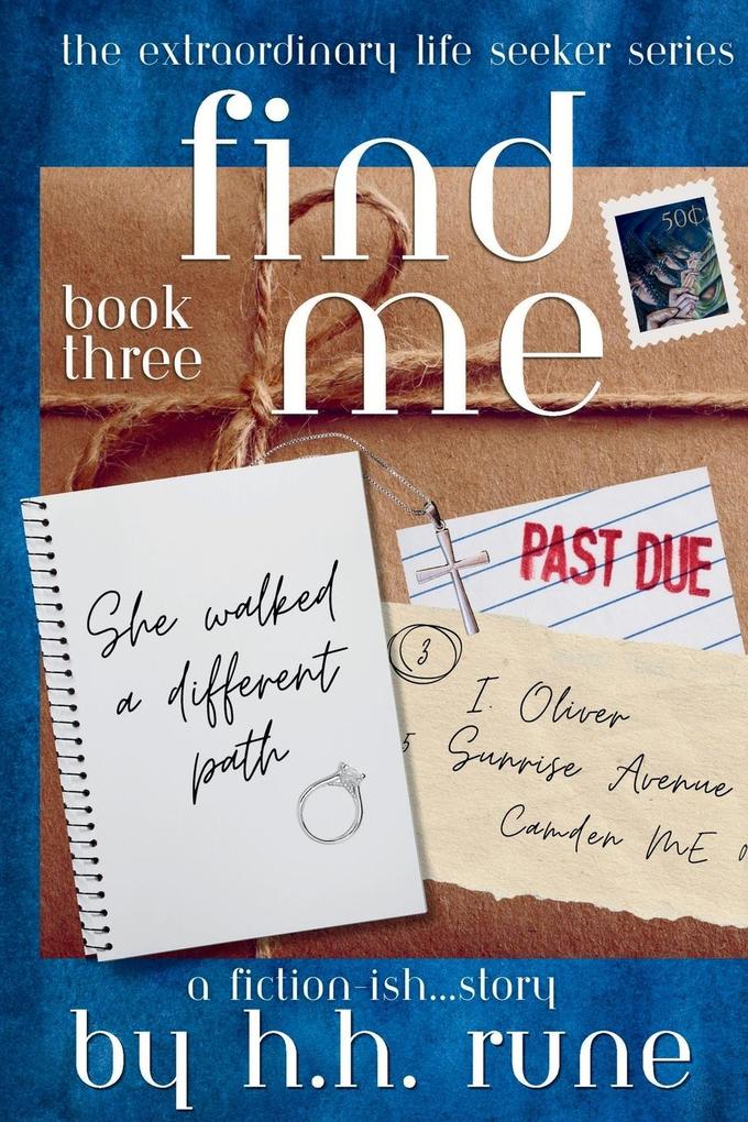 Find Me Book Three~ She walked a different path