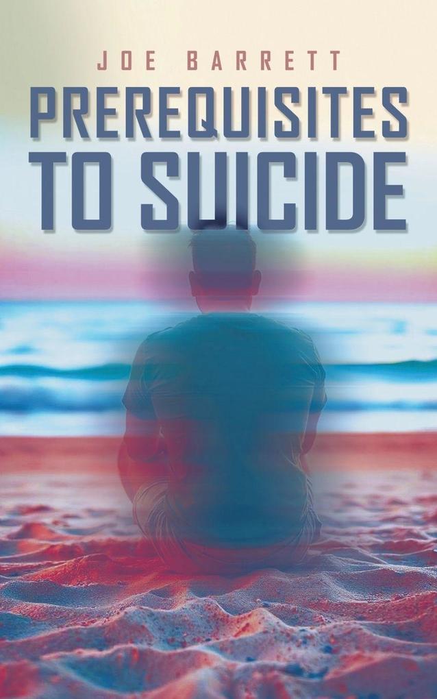 Prerequisites to Suicide