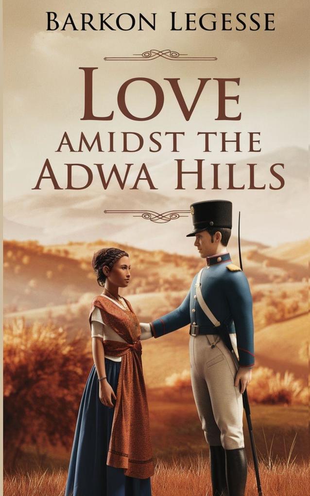 Love Amidst the Adwa Hills